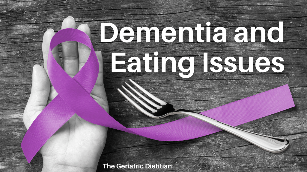 Dementia and Eating Issues