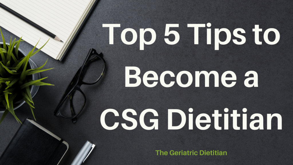Top 5 Tips to Become a CSG Dietitian