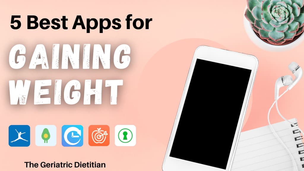 5 Best Apps for Gaining Weight.