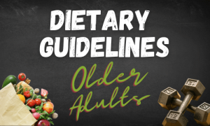 Dietary Guidelines For Older Adults 2020 2025 The Geriatric Dietitian   Dietary Guidelines For Older Adults 2 300x180 