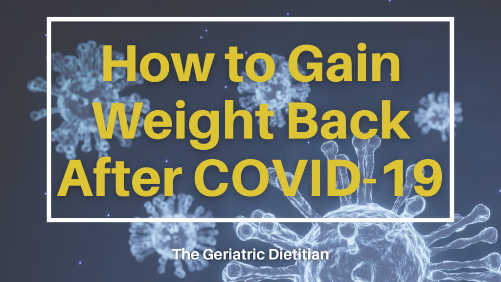 How to Gain Weight Back After COVID-19