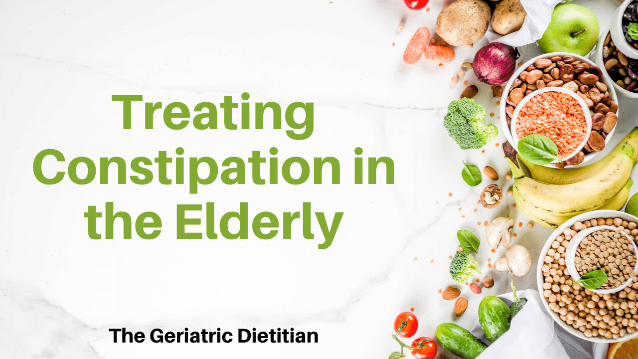 Treating Constipation In The Elderly The Geriatric Dietitian 