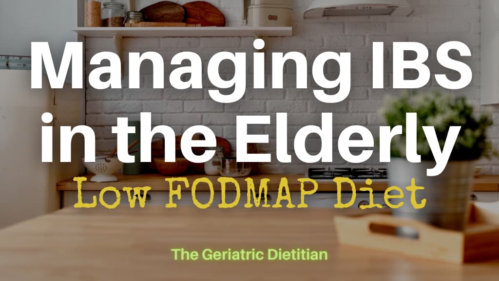 Managing IBS in the Elderly Low FODMAP Diet