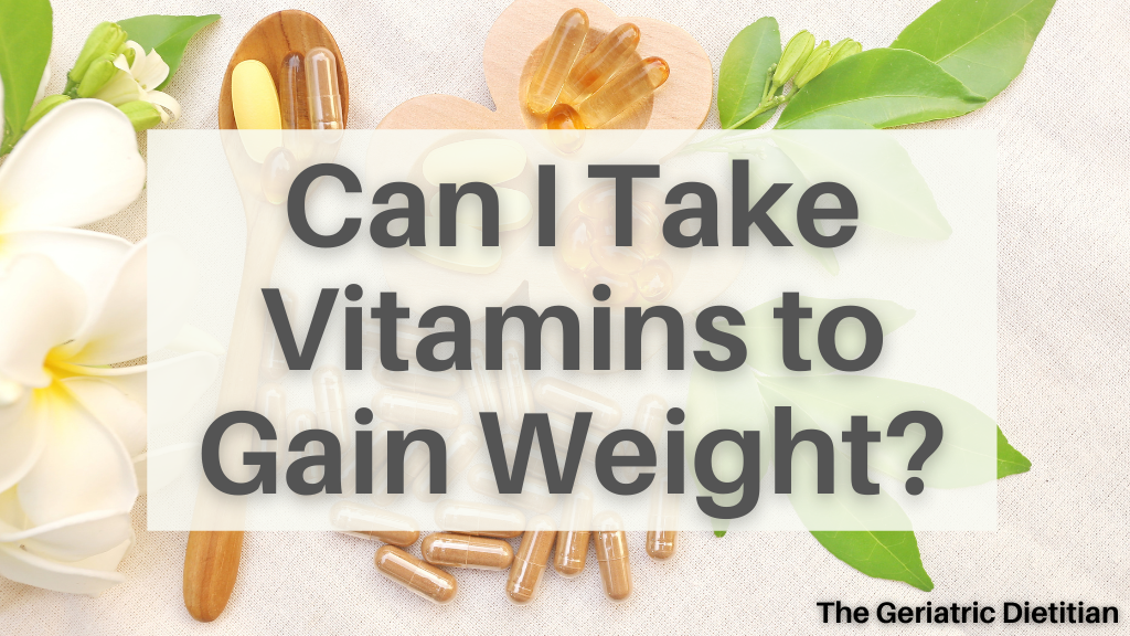 Can I Take Vitamins to Gain Weight