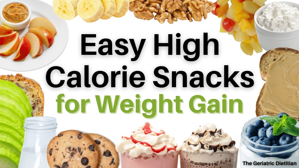 Easy High Calorie Snacks For Weight Gain The Geriatric Dietitian