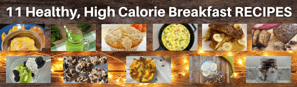 11 Healthy High Calorie Breakfast Recipes