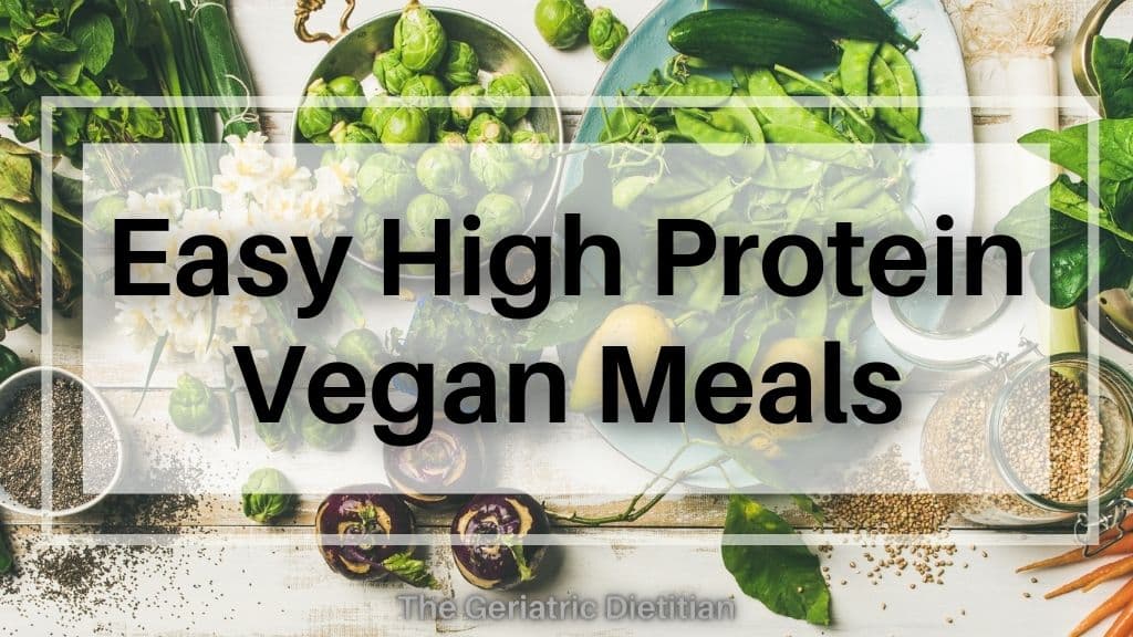 Easy High Protein Vegan Meals