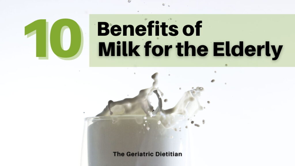 10 Benefits of Milk for the Elderly