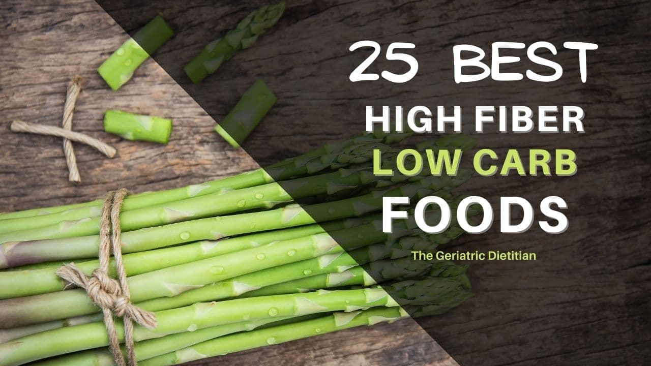 25 Best High Fiber Low Carb Foods The Geriatric Dietitian