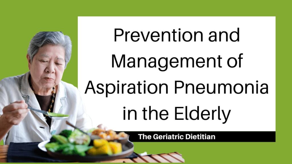 Prevention and Management of Aspiration Pneumonia in the Elderly