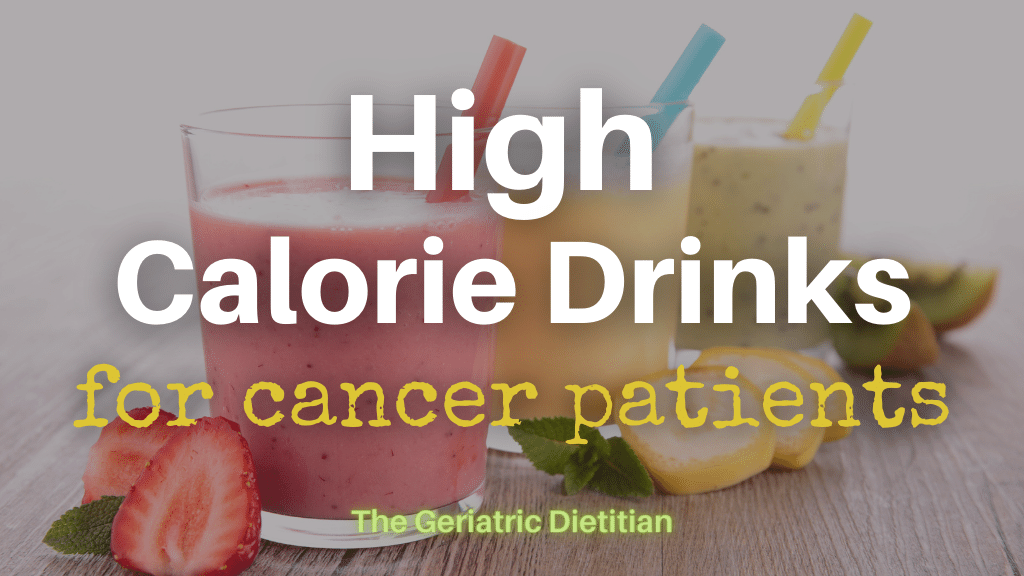 High Calorie Drinks for Cancer Patients