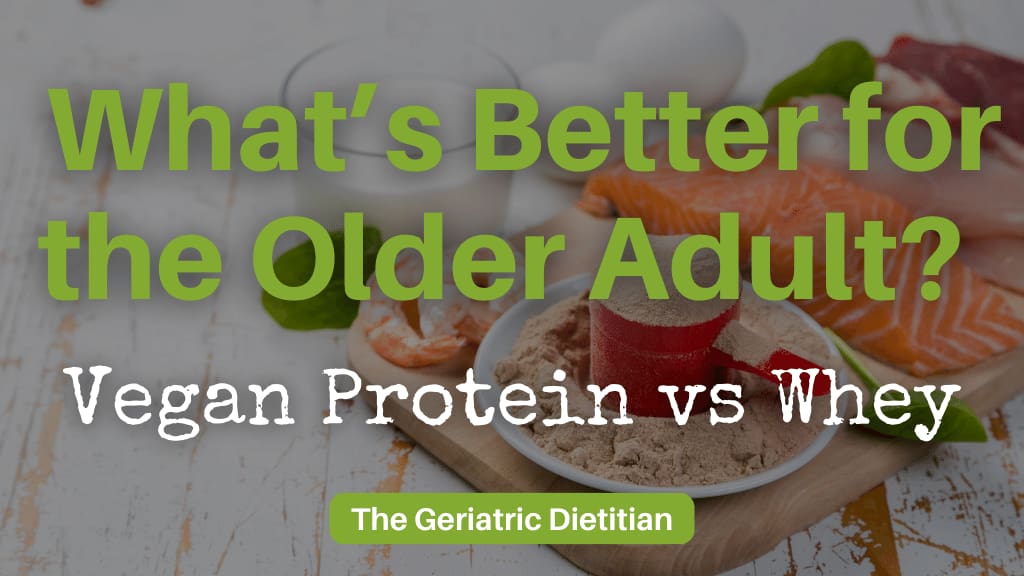 What's Better for the Older Adult Vegan Protein vs Whey