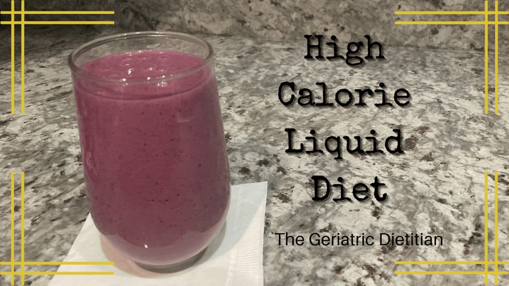 High Calorie Liquid Diet.