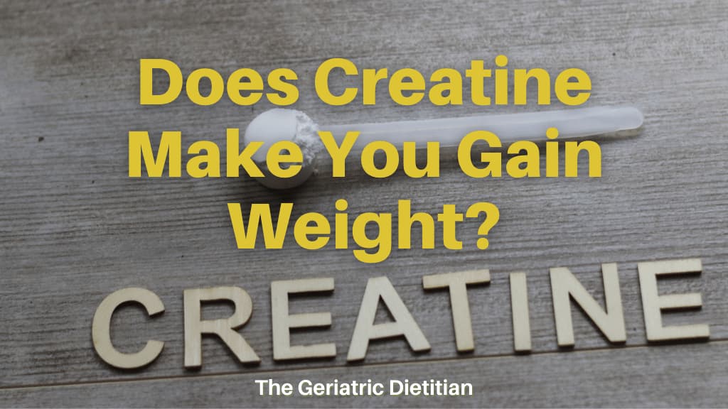 Does Creatine Make You Gain Weight.