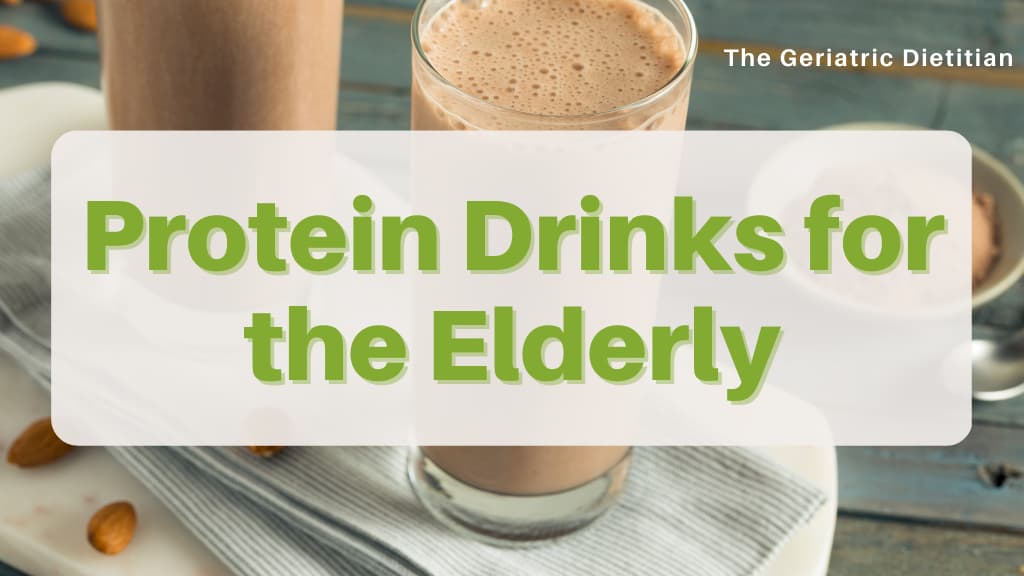 Protein Drinks for the Elderly.