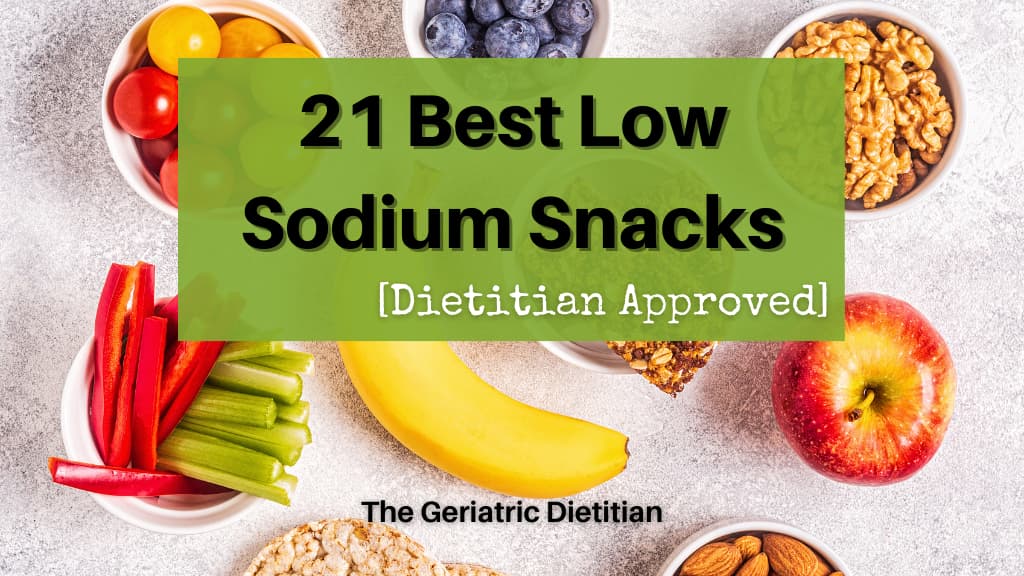 21 Best Low Sodium Snacks Dietitian Approved.
