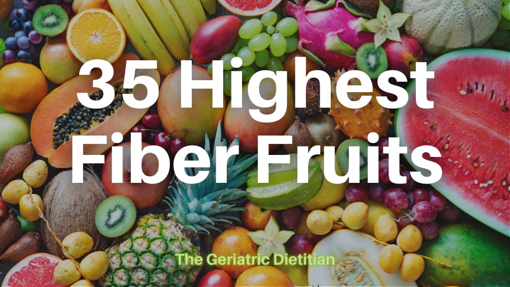 35 Delicious Highest Fiber Fruits - The Geriatric Dietitian