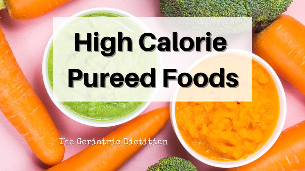 High Calorie Pureed Foods.