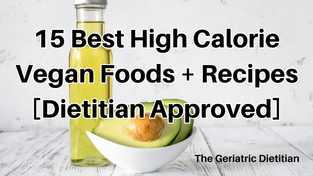 Best High Calorie Vegan Foods.