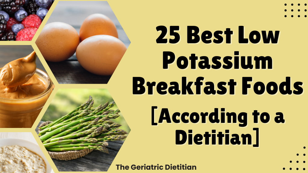 25 Best Low Potassium Breakfast Foods - According to a Dietitian.