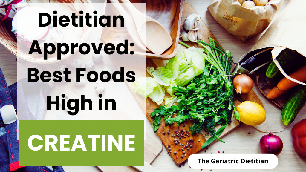 Dietitian Approved: Best Foods High in Creatine.
