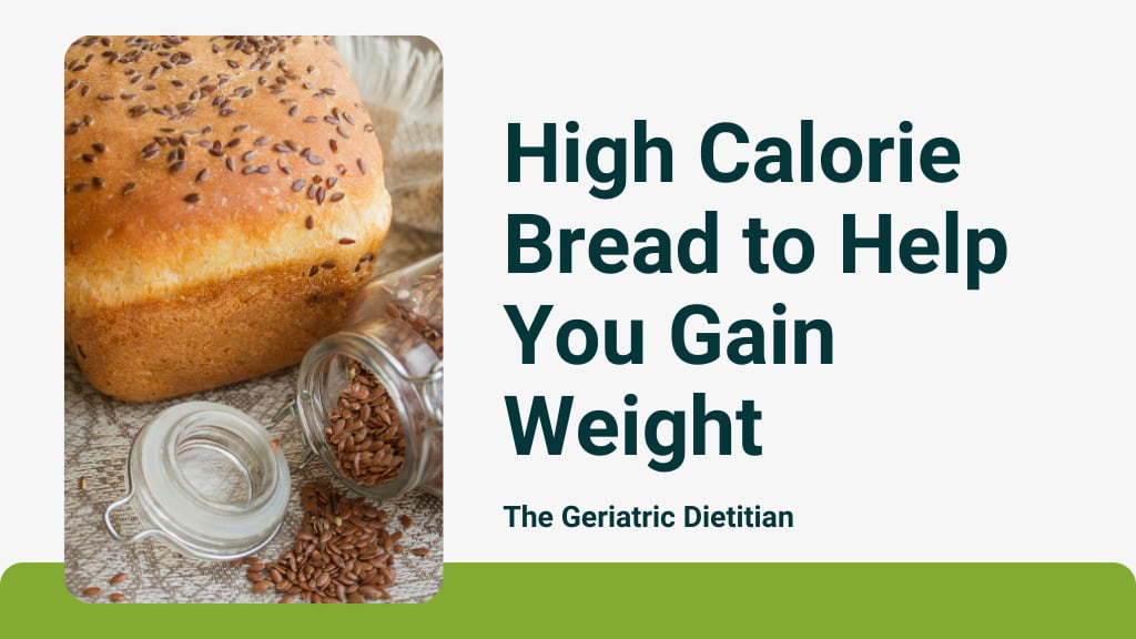 High Calorie Bread to Help You Gain Weight.