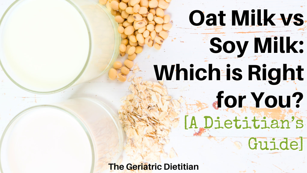 Oat Milk vs Soy Milk - Which is Right for You [A Dietitian's Guide].